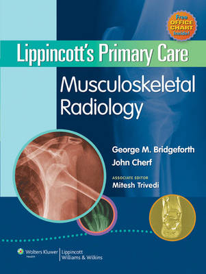 Lippincott's Primary Care Musculoskeletal Radiology - George M. Bridgeforth