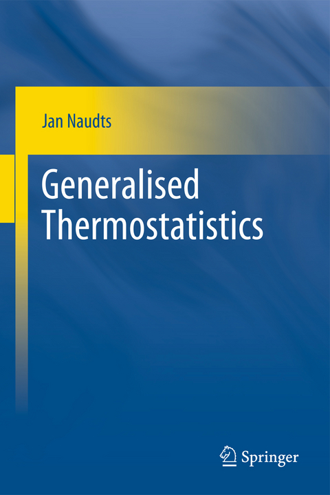 Generalised Thermostatistics - Jan Naudts