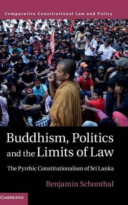 Buddhism, Politics and the Limits of Law - Benjamin Schonthal