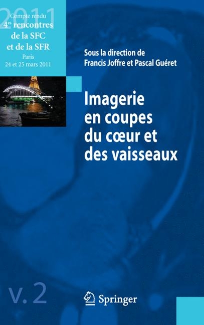 Imagerie En Coupes Du Coeur Et Des Vaisseaux - Francis Joffre, Pascal Gueret