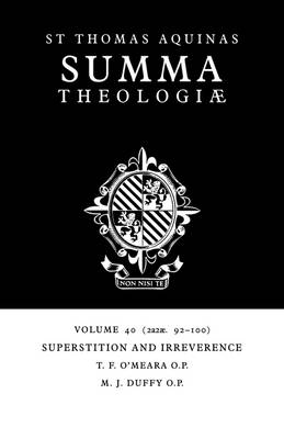 Summa Theologiae: Volume 40, Superstition and Irreverence - Thomas Aquinas