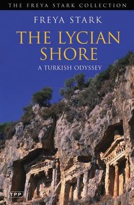 The Lycian Shore - Freya Stark