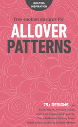 Free-Motion Designs for Allover Patterns -  Natalia Bonner,  Christina Cameli