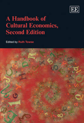 A Handbook of Cultural Economics, Second Edition - 