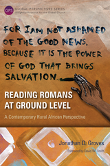 Reading Romans at Ground Level -  Jonathan D. Groves