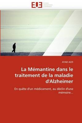 La mémantine dans le traitement de la maladie d'alzheimer -  Azzi-A