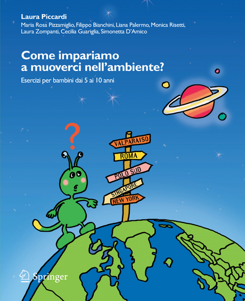 Come impariamo a muoverci nell'ambiente? - Maria Rosa Pizzamiglio, Filippo Bianchini, Liana Palermo, Monica Risetti