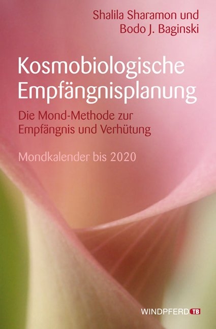 Kosmobiologische Empfängnisplanung - Shalila Sharamon, Bodo J Baginski