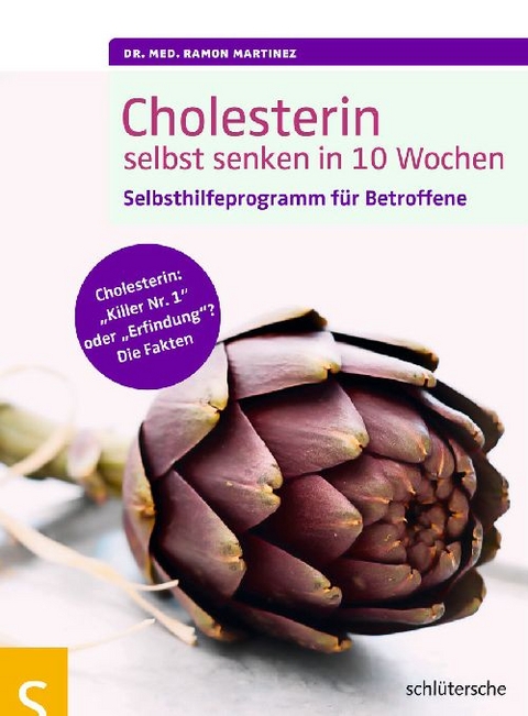 Cholesterin selbst senken in 10 Wochen - Dr. med. Ramon Martinez