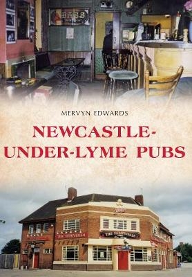 Newcastle-under-Lyme Pubs - Mervyn Edwards