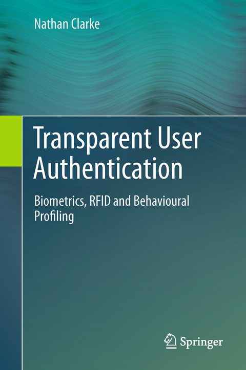 Transparent User Authentication - Nathan Clarke