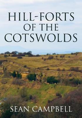 Hill-Forts of the Cotswolds - Sean Campbell