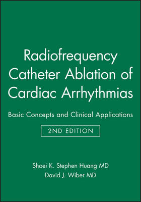 Radiofrequency Catheter Ablation of Cardiac Arrhythmias - 