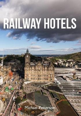 Railway Hotels - Michael Patterson