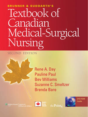 Brunner and Suddarth's Textbook of Canadian Medical-Surgical Nursing - Rene A Day, Pauline Paul, Bev Williams, Suzanne C Smeltzer, Brenda G Bare