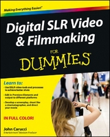 Digital SLR Video and Filmmaking For Dummies - John Carucci