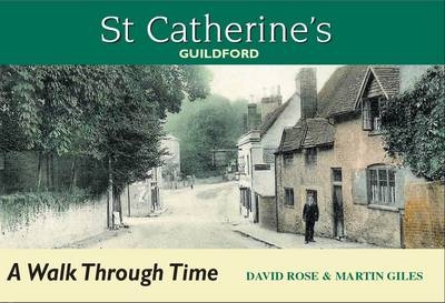 St Catherine's: A Walk Through Time - Martin Giles