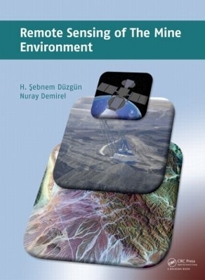 Remote Sensing of the Mine Environment - H. Şebnem Düzgün, Nuray Demirel