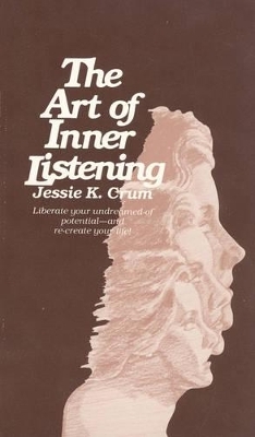 The Art of Inner Listening - Jessie K. Crum