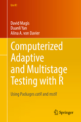 Computerized Adaptive and Multistage Testing with R - David Magis, Duanli Yan, Alina A. von Davier