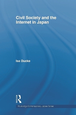 Civil Society and the Internet in Japan - Isa Ducke