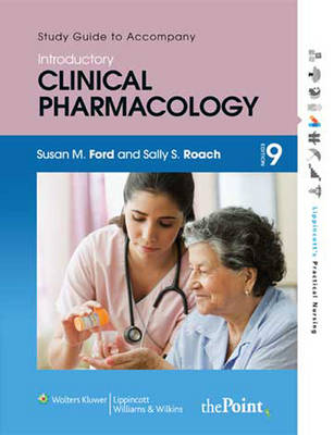 Study Guide to Accompany Roach's Introductory Clinical Pharmacology - Susan M. Ford, Sally S. Roach