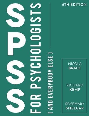 SPSS for Psychologists - Nicola Brace, Rosemary Snelgar, Richard Kemp