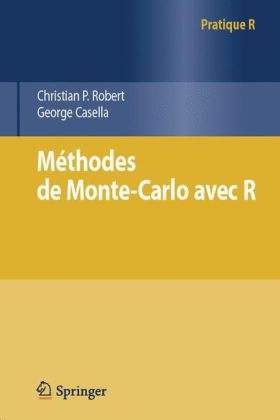 Méthodes de Monte-Carlo Avec R - Christian Robert, Georges Casella