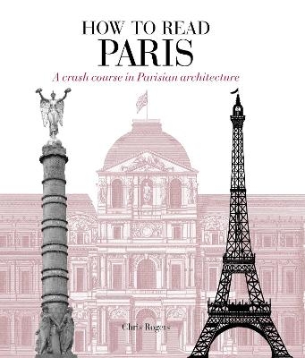 How to Read Paris - Chris Rogers