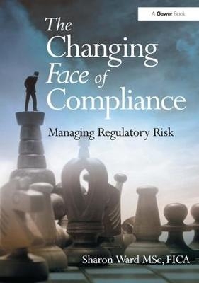 The Changing Face of Compliance - Sharon Ward