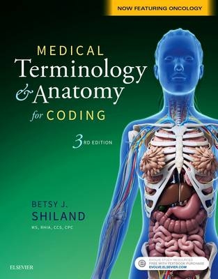 Medical Terminology & Anatomy for Coding - Betsy J. Shiland