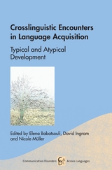 Crosslinguistic Encounters in Language Acquisition - 