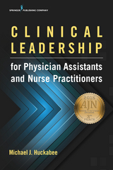 Clinical Leadership for Physician Assistants and Nurse Practitioners - Michael Huckabee