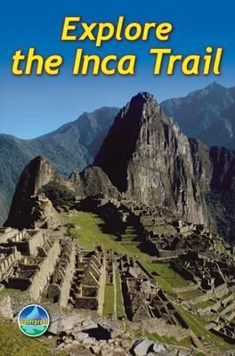 Explore the Inca Trail (3 ed) - Jacquetta Megarry, Roy Davies