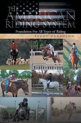 The American Riding System - Peggy Vurgason