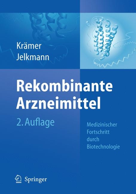 Rekombinante Arzneimittel - medizinischer Fortschritt durch Biotechnologie - 