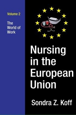 Nursing in the European Union - Sondra Z. Koff