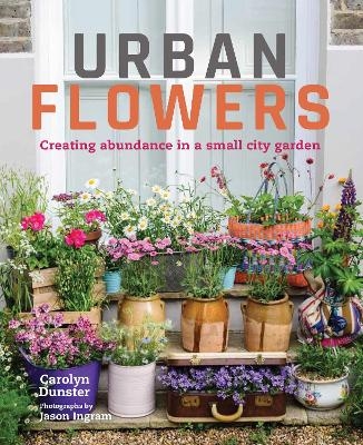 Urban Flowers - Carolyn Dunster