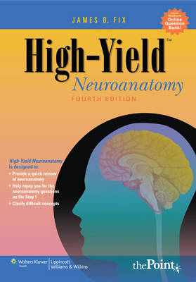 High-yield Neuroanatomy - James D. Fix, Jennifer K. Brueckner-Collins