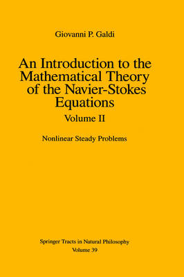 An Introduction to the Mathematical Theory of the Navier-Stokes Equations - Giovanni P. Galdi