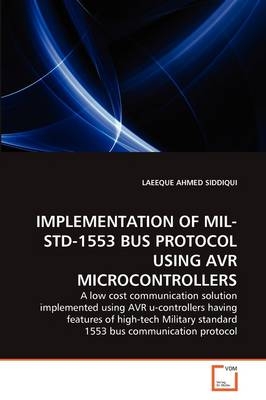 IMPLEMENTATION OF MIL-STD-1553 BUS PROTOCOL USING AVR MICROCONTROLLERS - Laeeque A. Siddiqui