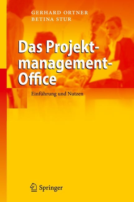 Das Projektmanagement-Office - Gerhard Ortner, Betina Stur