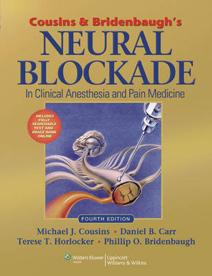 Cousins and Bridenbaugh's Neural Blockade in Clinical Anesthesia and Pain Medicine - 