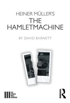 Heiner Müller's The Hamletmachine - David Barnett