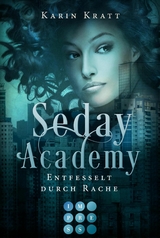 Entfesselt durch Rache (Seday Academy 5) -  Karin Kratt