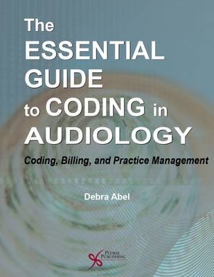 The Essential Guide to Coding in Audiology - 