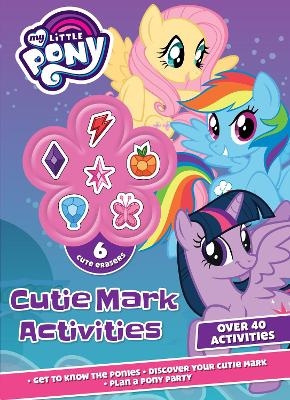 My Little Pony Cutie Mark Activities -  Parragon Books Ltd