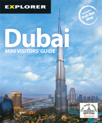 Dubai Mini Visitors Guide -  Explorer Publishing and Distribution