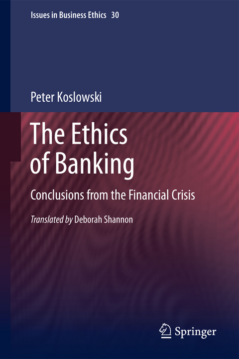 The Ethics of Banking - Peter Koslowski