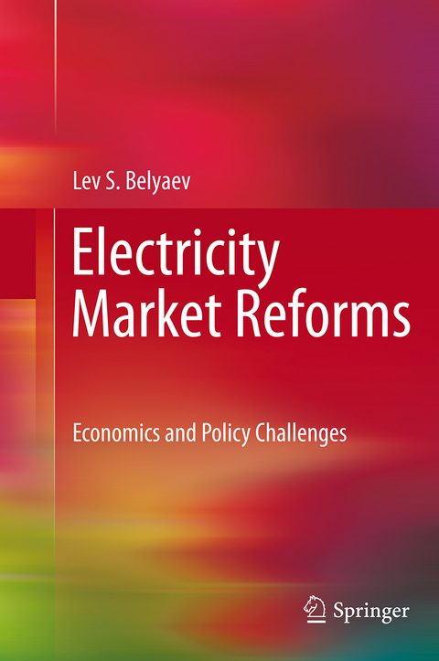 Electricity Market Reforms - Lev S. Belyaev